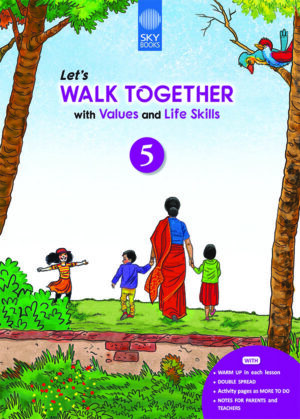 LET'S WALK TOGETHER WITH VALUES AND LIFE SKILLS 5