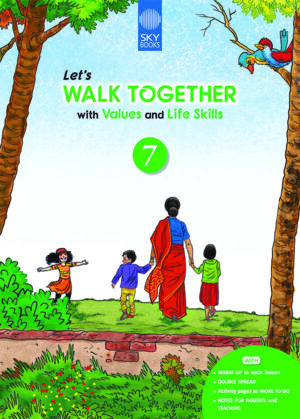 LET'S WALK TOGETHER WITH VALUES AND LIFE SKILLS 7