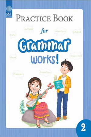 PRACTICE BOOK FOR GRAMMAR WORKS! BOOK 2