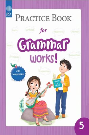 PRACTICE BOOK FOR GRAMMAR WORKS! BOOK 5