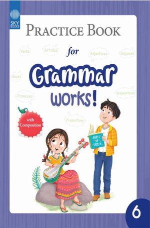 PRACTICE BOOK FOR GRAMMAR WORKS! BOOK 6