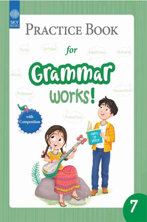 PRACTICE BOOK FOR GRAMMAR WORKS! BOOK 7