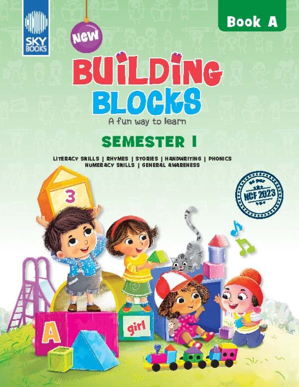 NEW BUILDING BLOCKS Semester Edition BOOK A (LKG) (WITH IR)